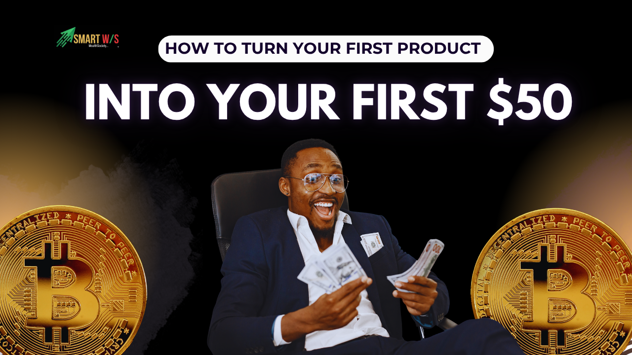 How to Turn Your First Product Into Your First $50