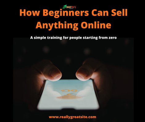 How Beginners Can Sell Anything Online
